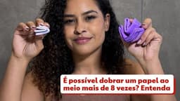 Desmistificando a Dobra do Papel: É Possível Superar 8 Vezes?