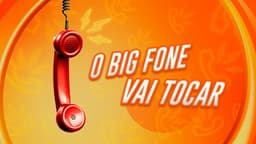 Big Fone do BBB 25 irá surpreender participantes